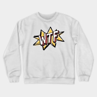 WTF Comic Crewneck Sweatshirt